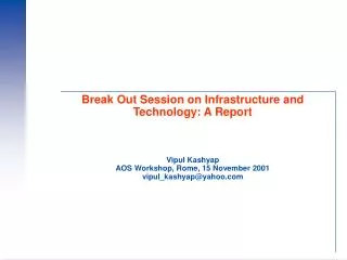 Break Out Session on Infrastructure and Technology: A Report