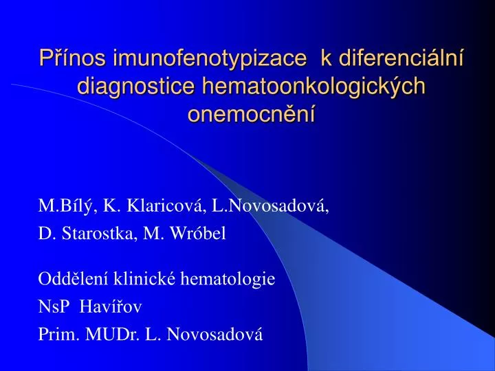 p nos imunofenotypizace k diferenci ln diagnostice hematoonkologick ch onemocn n
