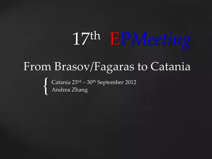17 th e p meeting from brasov fagaras to catania
