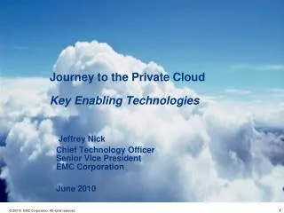 Journey to the Private Cloud Key Enabling Technologies