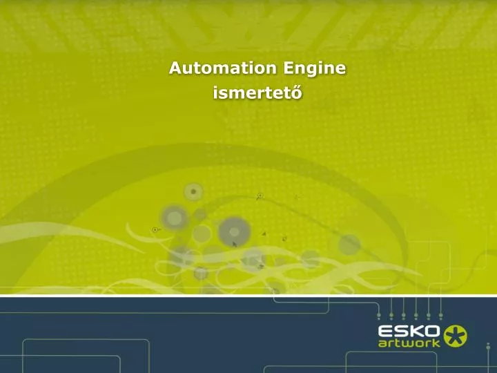 automation engine ismertet