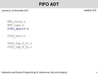 MTE_errno.h MTE_type.h FIFO_Specif.h FIFO_Test.c FIFO_Imp_U_L1.c FIFO_Imp_B_A1.c