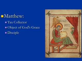 Matthew: Tax Collector Object of God's Grace Disciple