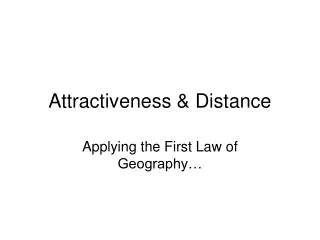 Attractiveness &amp; Distance