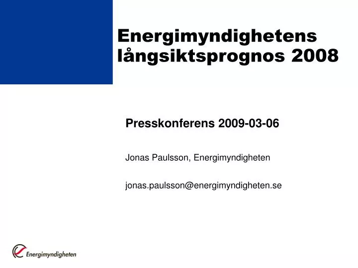 energimyndighetens l ngsiktsprognos 2008