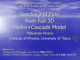 Spectra and Flow from Full 3D Hydro+Cascade Model