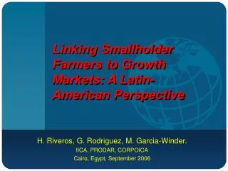 Linking Smallholder Farmers to Growth Markets: A Latin-American Perspective