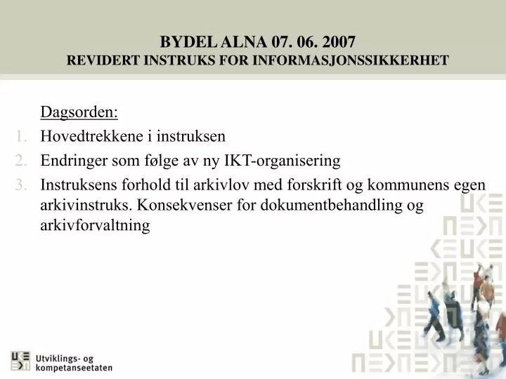 bydel alna 07 06 2007 revidert instruks for informasjonssikkerhet