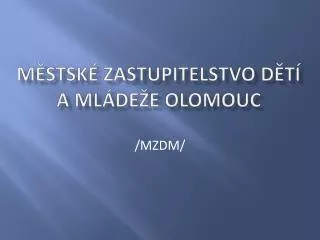 m stsk zastupitelstvo d t a ml de e olomouc