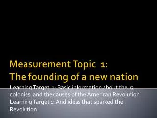 Measurement Topic 1: The founding of a new nation