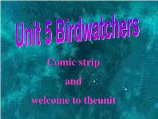 Unit 5 Birdwatchers