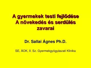 a gyermekek testi fejl d se a n veked s s serd l s zavarai