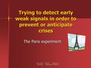 Trying to detect early weak signals in order to prevent or anticipate crises