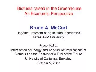 Biofuels raised in the Greenhouse An Economic Perspective