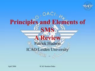 Principles and Elements of SMS A Review