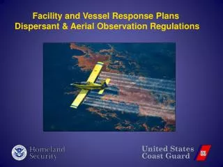 Facility and Vessel Response Plans Dispersant &amp; Aerial Observation Regulations