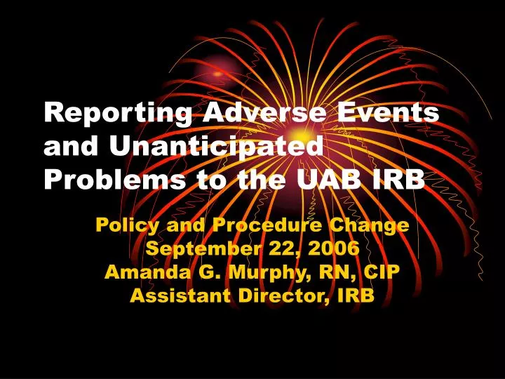 reporting adverse events and unanticipated problems to the uab irb