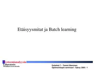 et isyysmitat ja batch learning