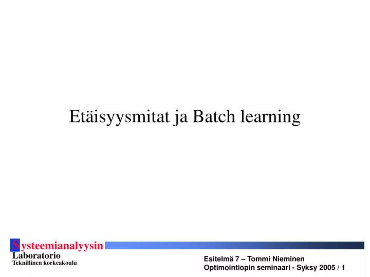 et isyysmitat ja batch learning