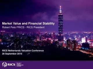 Market Value and Financial Stability Robert Peto FRICS - RICS President