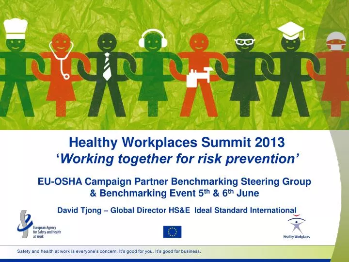 healthy workplaces summit 2013 working together for risk prevention