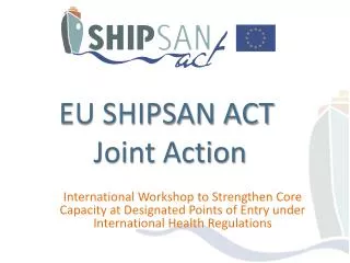 EU SHIPSAN ACT Joint Action