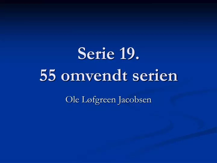 serie 19 55 omvendt serien