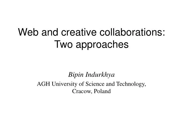 web and creative collaborations two approaches