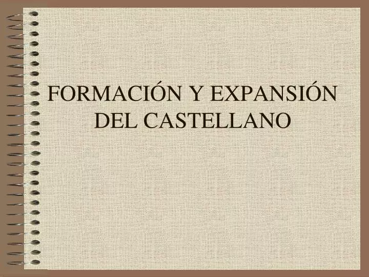 formaci n y expansi n del castellano