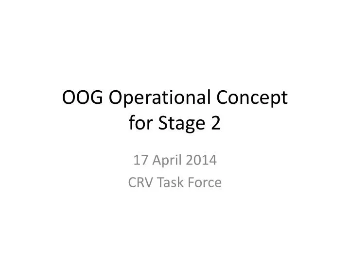 oog operational concept for stage 2