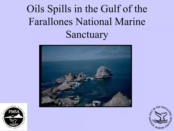 oils spills in the gulf of the farallones national marine sanctuary