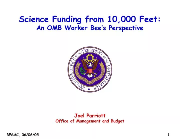 science funding from 10 000 feet an omb worker bee s perspective