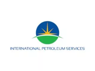 A. Company profile B. International Petroleum Services collaboration possibilities