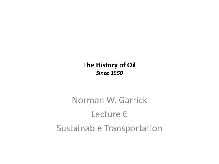 the history of oil since 1950