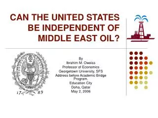 CAN THE UNITED STATES BE INDEPENDENT OF MIDDLE EAST OIL?