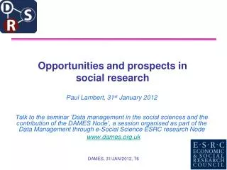Opportunities and prospects in social research