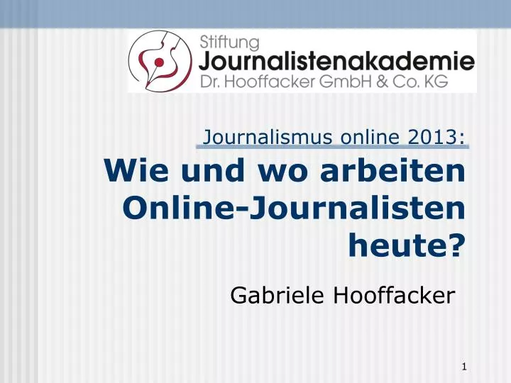 journalismus online 2013 wie und wo arbeiten online journalisten heute