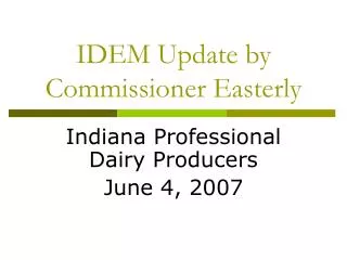 IDEM Update by Commissioner Easterly