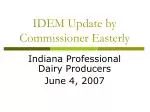 IDEM Update by Commissioner Easterly - slide 1