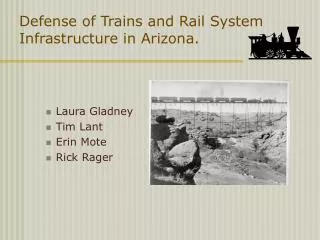 Defense of Trains and Rail System Infrastructure in Arizona.