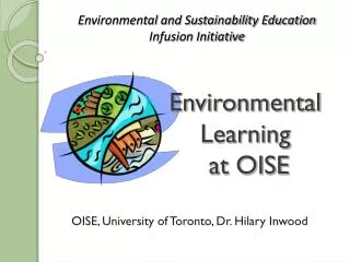 Environmental Learning at OISE