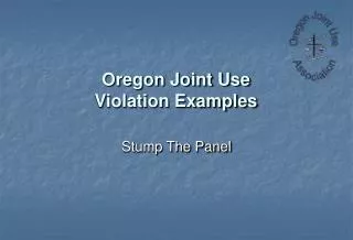 Oregon Joint Use Violation Examples