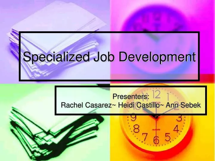 specialized job development
