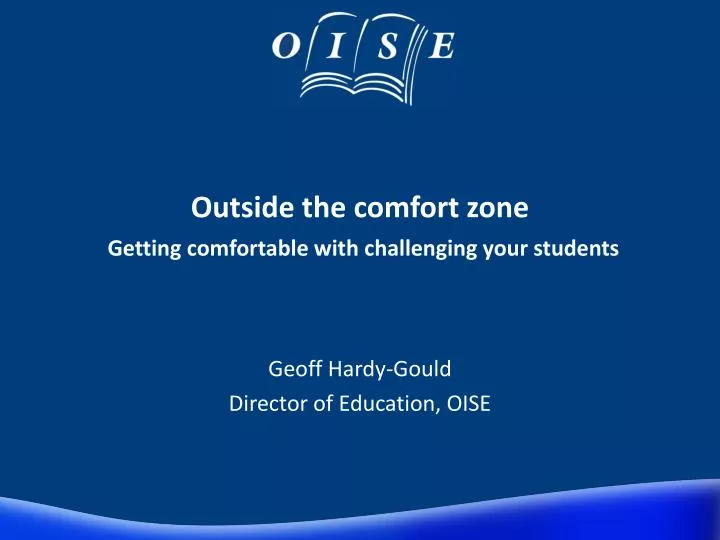 outside the comfort zone getting comfortable with challenging your students