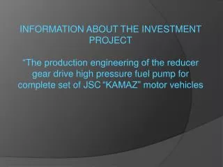 INFORMATION ABOUT THE INVESTMENT PROJECT