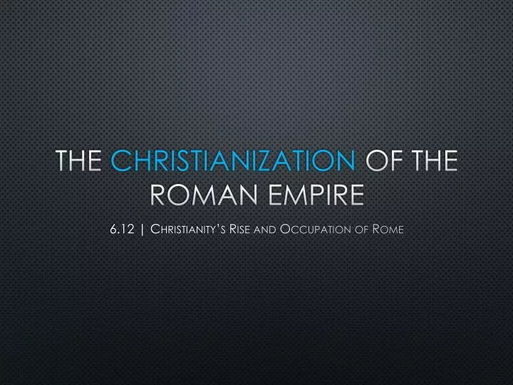 the christianization of the roman empire