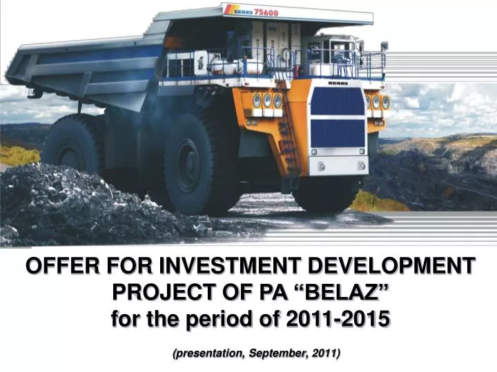 offer for investment development project of pa belaz for the period of 2011 2015