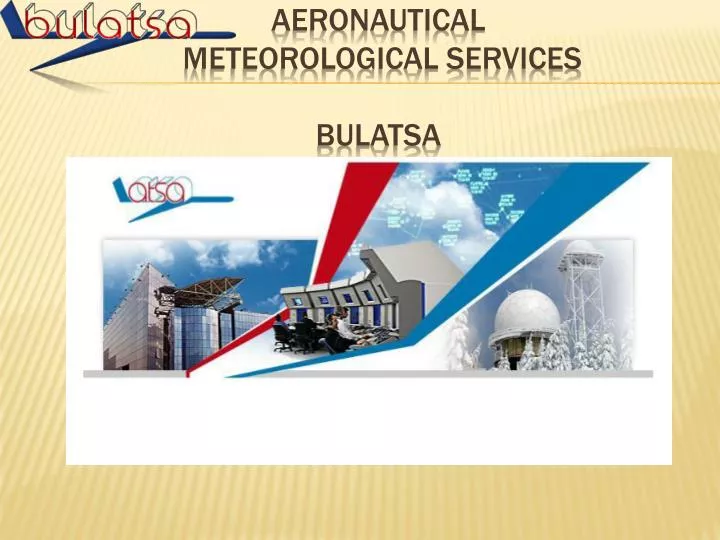 aeronautical meteorological services bulatsa
