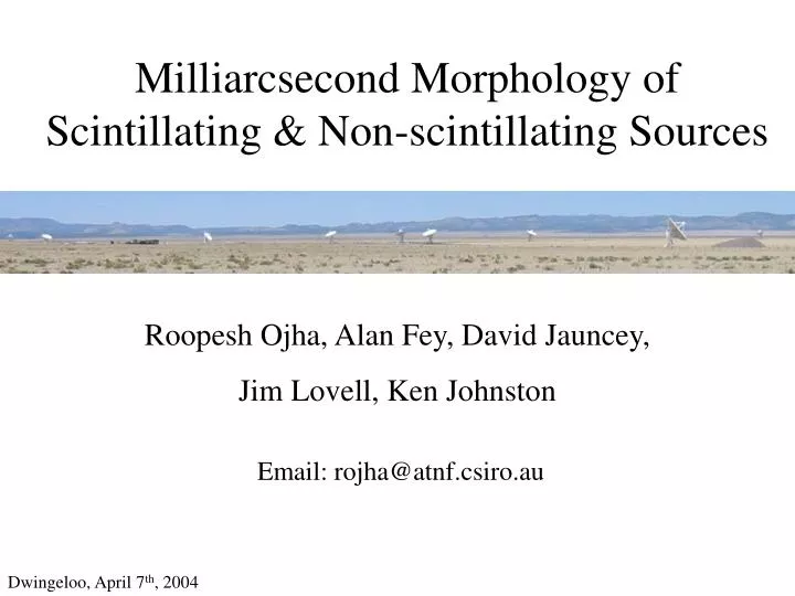 milliarcsecond morphology of scintillating non scintillating sources