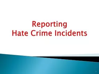 Reporting Hate Crime Incidents